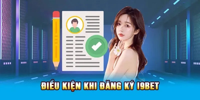 Điều kiện đăng ký tài khoản i9bet cho tất cả khách hàng