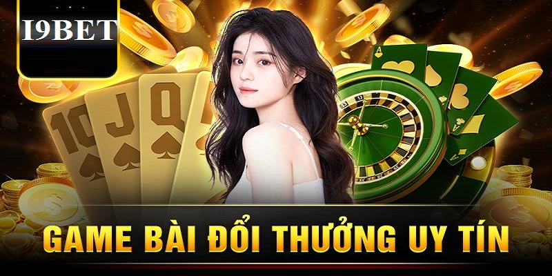 Giới thiệu sảnh game bài I9Bet