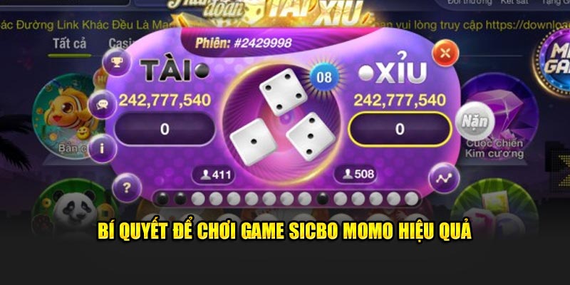 Bí quyết để chơi game sicbo Momo hiệu quả