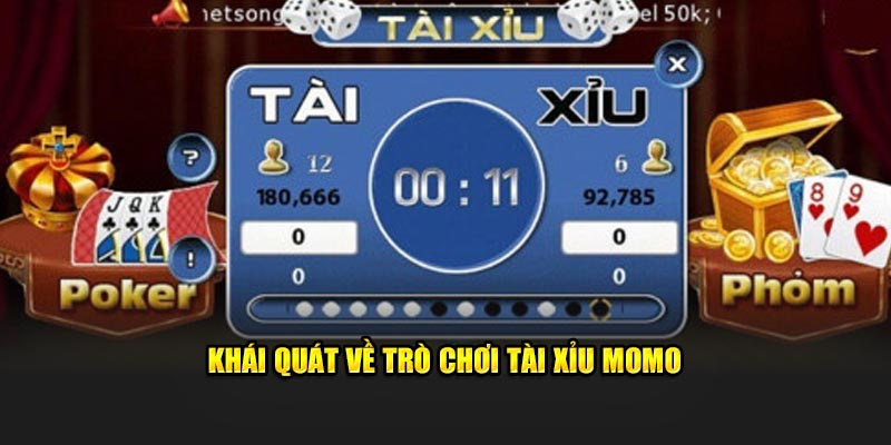 Khái quát về trò chơi Tài Xỉu Momo